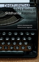 Dhatupatha 1943 Roots of Siddhanta Kaumudi 9348012231 Book Cover