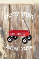 Cherry Grove Fire Island New York: 6x9 lined journal: fire island red wagon summer diary travel journal guest book host hostess gift 1097785874 Book Cover