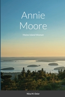 Annie Moore: Maine Island Woman 1716743206 Book Cover