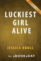 Summary of Luckiest Girl Alive: A Novel by Jessica Knoll - Summary & Analysis 1535282266 Book Cover