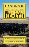 Handbook for Beef Calf Health 1773421220 Book Cover