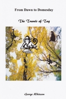 From Dawn to Domesday - The Travels of Taq 132606164X Book Cover