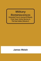 Military Reminiscences: Extracted From A Journal Of Nearly Forty Years' Active Service In The East Indies 935450731X Book Cover