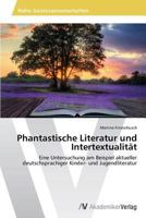 Phantastische Literatur und Intertextualität 3639625412 Book Cover