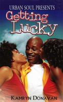 Getting Lucky (Urban Soul Presents) 1599830256 Book Cover