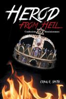 Herod from Hell: Confessions and Reminiscences 1491829508 Book Cover