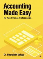 Accounting Made Easy: for Non-Finance Professionals B0FYQY7359 Book Cover