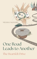 One Road Leads to Another: The Heartfelt Drive B0GYH311CX Book Cover