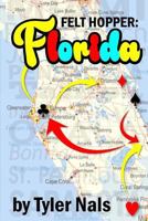 Felt Hopper: Florida 151762892X Book Cover
