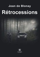 Rétrocessions (French Edition) B0CKBJTDMX Book Cover