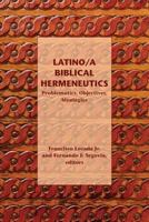 Latino/A Biblical Hermeneutics: Problematics, Objectives, Strategies 1589836545 Book Cover