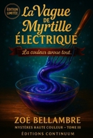 La vague de la Myrtille Electrique: Cosy Mystère - Un filet d’orange, et la salle retient son souffle. Ce soir, la vérité prend le temps… de prendre. B0FTZBMZPJ Book Cover