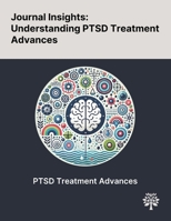 Journal Insights: Understanding PTSD Treatment Advances 1022906178 Book Cover