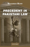 Precedent in Pakistani Law 0199068240 Book Cover