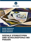 Soziale Stereotypen Und Schuldgefühle Bei Frauen (German Edition) 6208197376 Book Cover