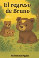 EL REGRESO DE BRUNO (Spanish Edition) 9915436602 Book Cover