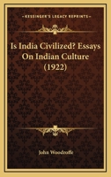 Is India Civilized Essays On Indian Culture 1017927316 Book Cover