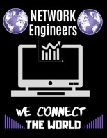 Network Engineers We Connect the World: Graph Paper Book for Industrial Engineering, Systems Analysis, Networking Engineer, Engineering Students, Math and Science Students.1/2 inch squares with journa 1695266439 Book Cover