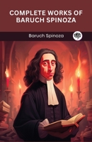 Complete Works of Baruch Spinoza (Grapevine edition) 9360517038 Book Cover