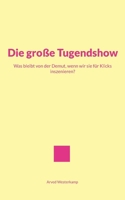 Die große Tugendshow: Was bleibt von der Demut, wenn wir sie für Klicks inszenieren? (German Edition) 3696758655 Book Cover