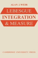 Lebesgue Integration and Measure 0521097517 Book Cover