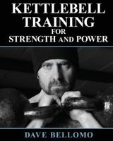Kettlebell Training: For Strength and Power 1500176222 Book Cover