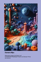 Xanara Myx: Widerstand gegen die Steuer auf Invertebraten-Festkörper-Fusion auf Zelvaan Prime (German Edition) 199861011X Book Cover