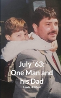 July '63 One Man and his Dad 9375439216 Book Cover