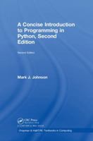 A Concise Introduction to Programming in Python, Second Edition 1138082589 Book Cover