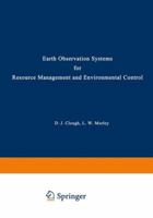 Earth Observation Systems for Resource Management and Environmental Control (Nato Conference Series : II, Systems Science ; V. 4) 1461588669 Book Cover