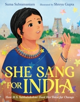 She Sang for India: How M.S. Subbulakshmi Used Her Voice for Change 0374388741 Book Cover