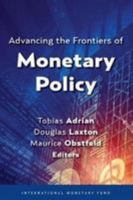 Advancing the Frontiers of Monetary Policy 148432594X Book Cover