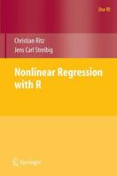 Nonlinear Regression with R (Use R) 0387096159 Book Cover