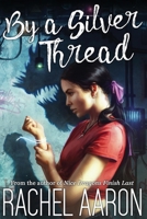 By a Silver Thread: DFZ Changeling Book 1 1952367212 Book Cover