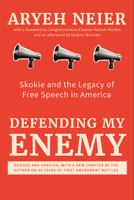 Defending My Enemy: Skokie and the Legacy of Free Speech in America 1620979918 Book Cover