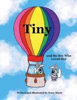 Tiny and the Boy Who Loved Her 1098336933 Book Cover