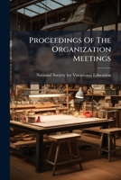 Proceedings Of The Organization Meetings 1279994991 Book Cover