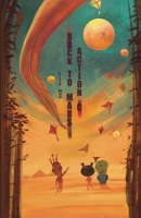 Action C: Back To Mars! 1069393908 Book Cover