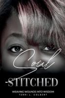 Soul Stitched: Weaving Wounds into Wisdom B0G4MG745W Book Cover
