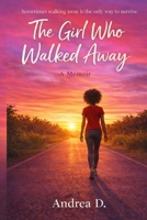 The Girl Who Walked Away B0GBWNV2KG Book Cover