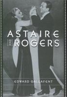 Astaire and Rogers 0231126271 Book Cover