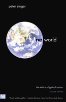 One World: The Ethics of Globalization (The Terry Lectures Series) 0300096860 Book Cover