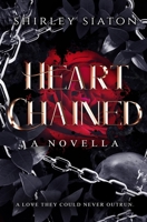 Heart Chained: A Novella (Standalone Contemporary Romance) 621837470X Book Cover