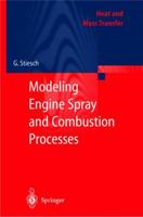 Modeling Engine Spray and Combustion Processes (Heat and Mass Transfer) 3642056296 Book Cover