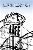 Poems about This Roller-Coaster Ride Called Life 1608360393 Book Cover