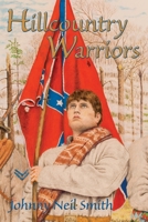 Hillcountry Warriors: A Civil War Novel 0865345465 Book Cover