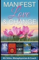 Manifest Love & Change 1393346162 Book Cover