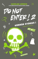 Do Not Enter! 2: Horror Stories! 2925004083 Book Cover