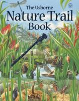 The Usborne Nature Trail Book 0746033532 Book Cover