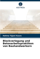 Blockverlegung und Betonarbeitspraktiken von Bauhandwerkern 6203543470 Book Cover